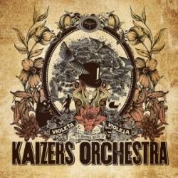 Kaizers Orchestra : Violeta Violeta Vol. 1